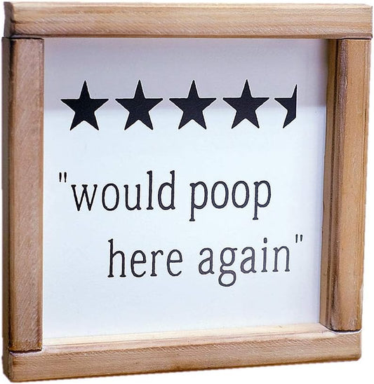 Would Poop Here Again Funny Half Bath Sign | Farmhouse Bathroom Wall Decor | Bathroom Humor Sign Plaque